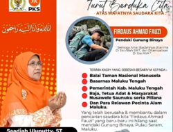 Anggota DPR RI Saadiya Uluputy Sampaikan Belasungkawa atas Meninggalnya Pendaki Firdaus Ahmad Fauzi di Gunung Binaiya